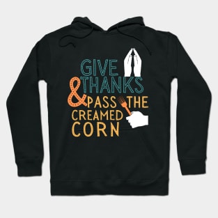 Thanksgiving Turkey Day Dinner Creamed Corn Hoodie